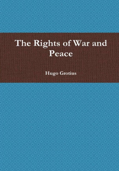 The Rights of War and Peace