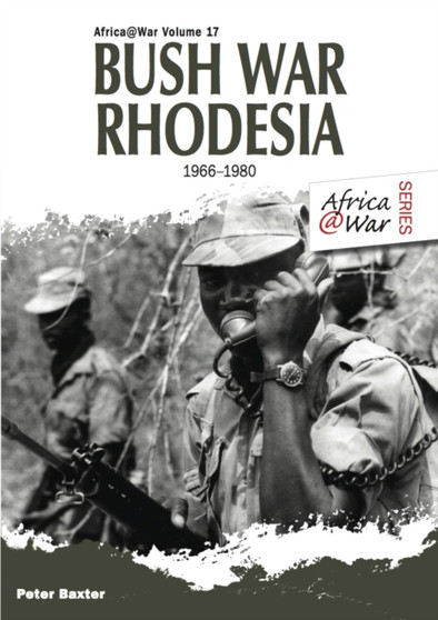 Bush War Rhodesia 1966-1980