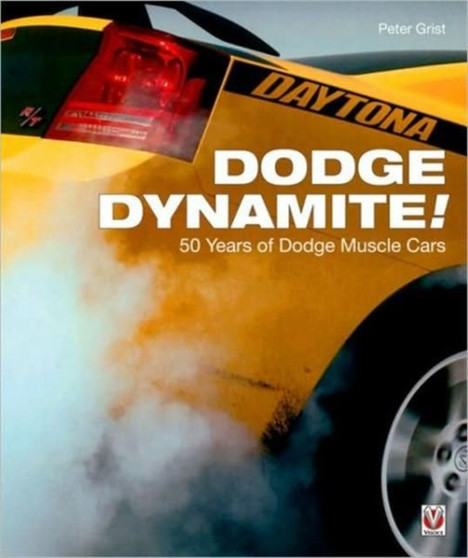 Dodge Dynamite! : 50 Years of Dodge Muscle Cars