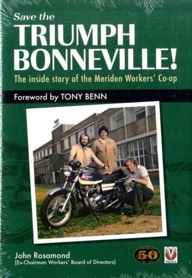 Save the Triumph Bonneville! - The Inside Story of the Meriden Workers' Co-op