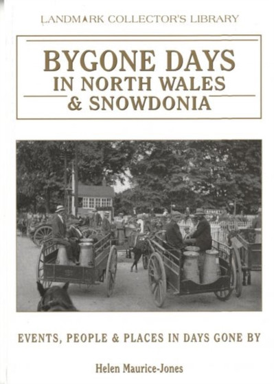 Bygone Days in North Wales and Snowdonia