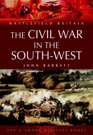 Civil War in South-west England, The: 1642-1646