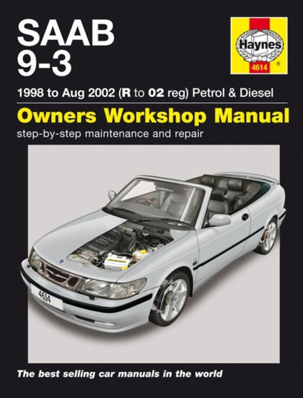 Saab 9-3 Petrol and Diesel Service and Repair Manual : 1998 to 2002