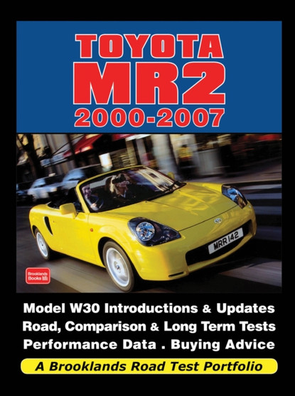 Toyota MR2 2000-2007 a Brooklands Road Test Portfolio
