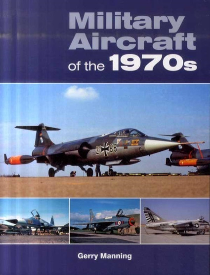 Military Aircraft of the 1970s