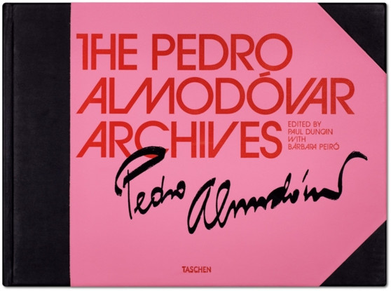 The Pedro Almodovar Archives, Art Edition by Paul Duncan - Hardback