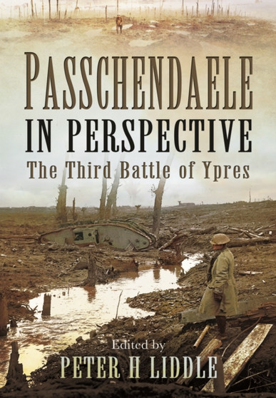 Passchendaele in Perspective : The Third Battle of Ypres