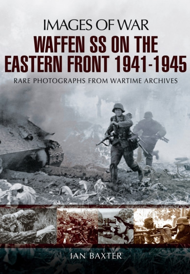 Waffen-SS on the Eastern Front 1941-1945