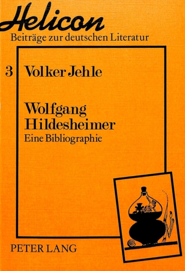 Wolfgang Hildesheimer : Eine Bibliographie by Jehle Volker Jehle - Paperback