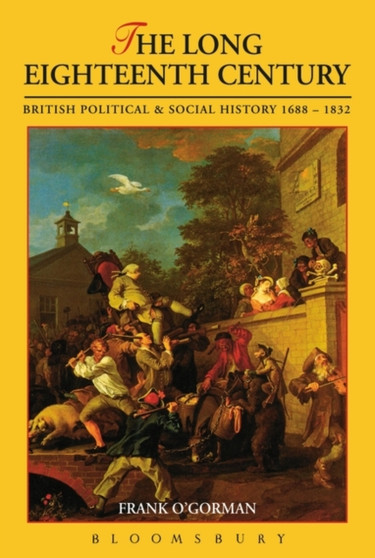 The Long Eighteenth Century : British Political and Social History, 1688-1832