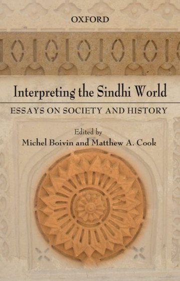 Interpreting the Sindhi World : Essays on Society and History
