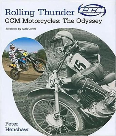 Rolling Thunder : CCM Motorcycles: The Odyssey