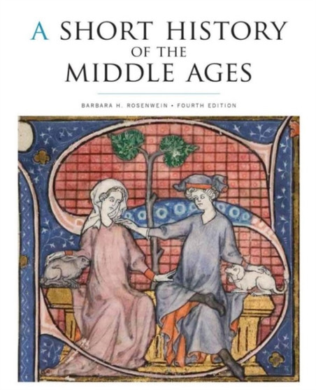 A Short History of the Middle Ages, Fourth Edition