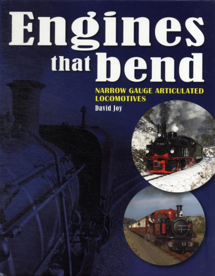 Engines That Bend : Narrow Gauge Articulated Locomotives