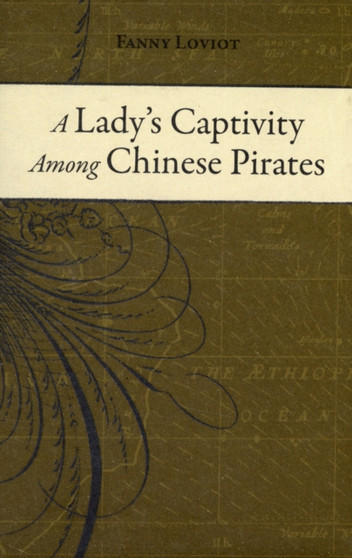 Lady'S Captivity Among Chinese Pirates