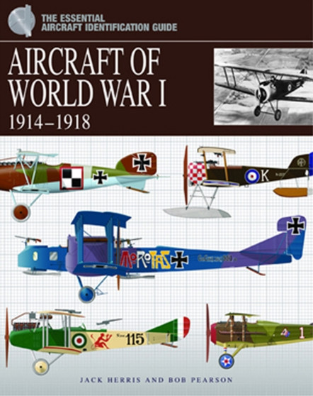 Aircraft of World War I 1914-1918 : Identification Guide