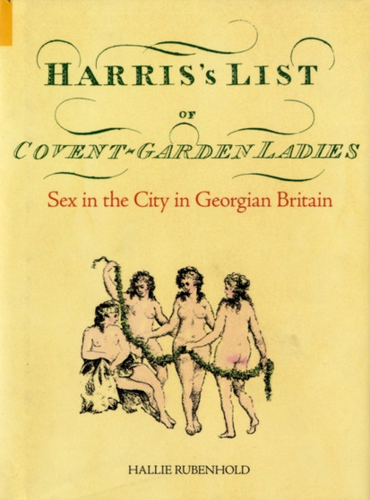 Harris's List of Covent Garden Ladies by Hallie Rubenhold - Hardback