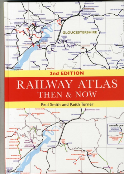 Railway Atlas Then and Now 2nd edition