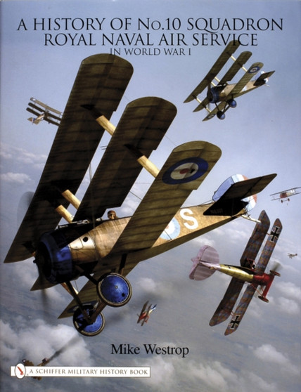 A History of No. 10 Squadron : Royal Naval Air Service in World War I