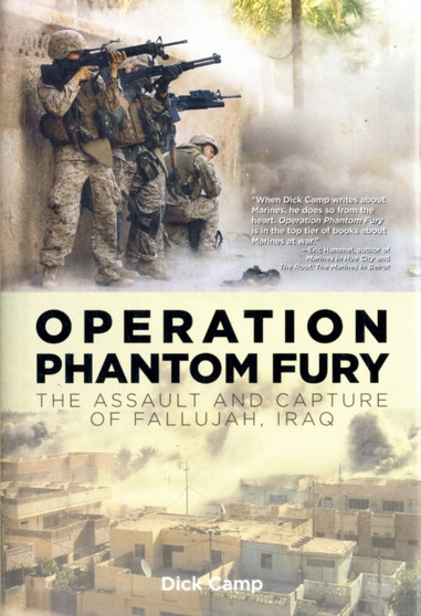 Operation Phantom Fury : The Assault and Capture of Fallujah, Iraq