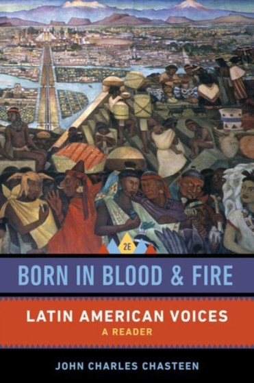 Born in Blood and Fire : Latin American Voices