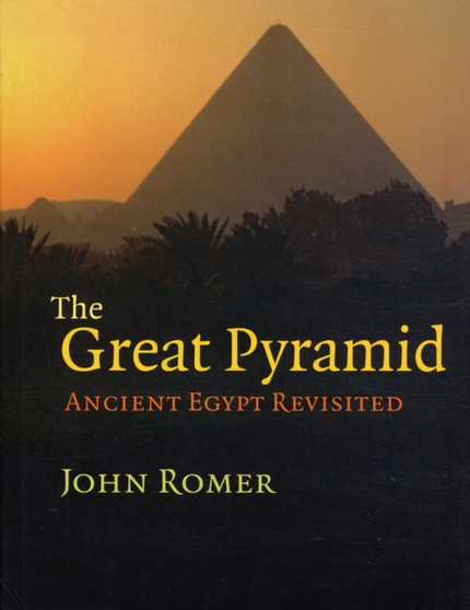The Great Pyramid : Ancient Egypt Revisited