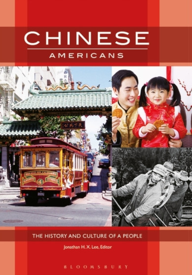 Chinese Americans : The History and Culture of a People Chinese Americans : The History and Culture of a People