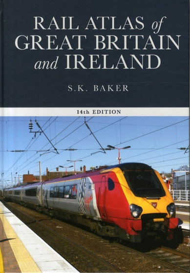 Rail Atlas of Great Britain and Ireland, 14th edition