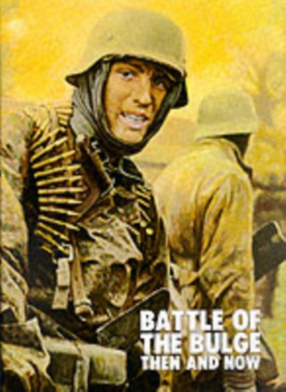Battle of the Bulge : Then and Now