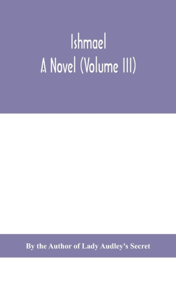 Ishmael : a novel (Volume III)