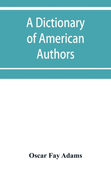 A dictionary of American authors