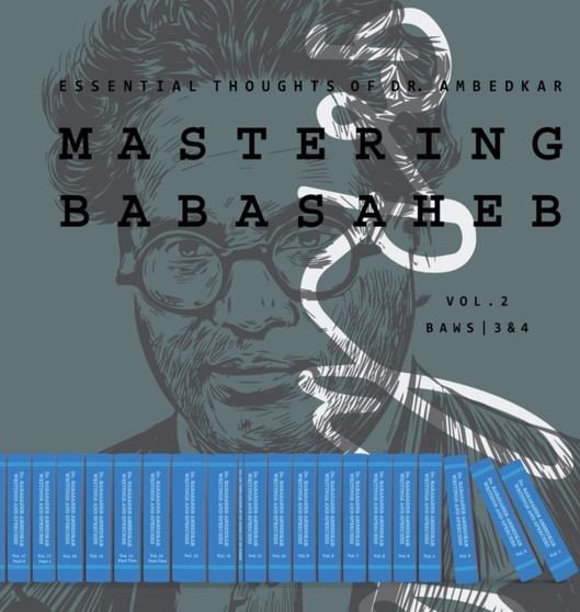 Mastering Babasaheb (Volume 2) : Essential Thoughts of Dr. Ambedkar : 2