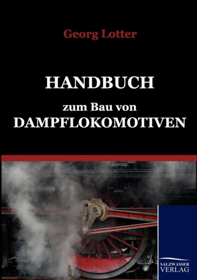 Handbuch Zum Bau Von Dampflokomotiven