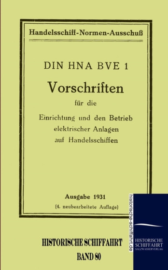 Vorschriften fur die Einrichtung und den Betrieb elektrischer Anlagen auf Handelsschiffen