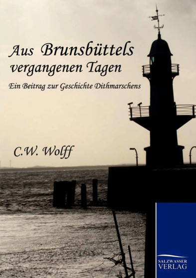 Aus Brunsbuttels Vergangenen Tagen
