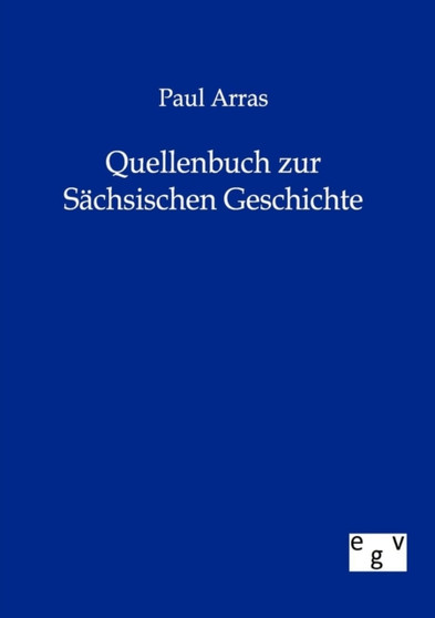 Quellenbuch Zur Sachsischen Geschichte