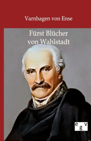 Furst Blucher Von Wahlstadt