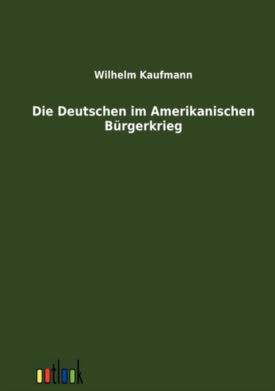 Die Deutschen Im Amerikanischen Burgerkrieg