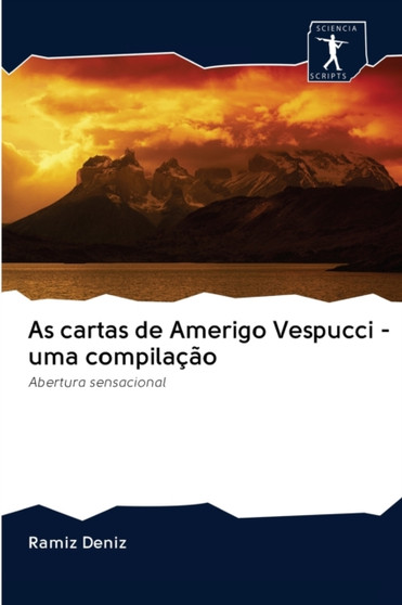 As cartas de Amerigo Vespucci - uma compilacao
