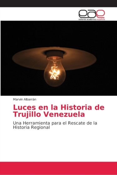 Luces en la Historia de Trujillo Venezuela