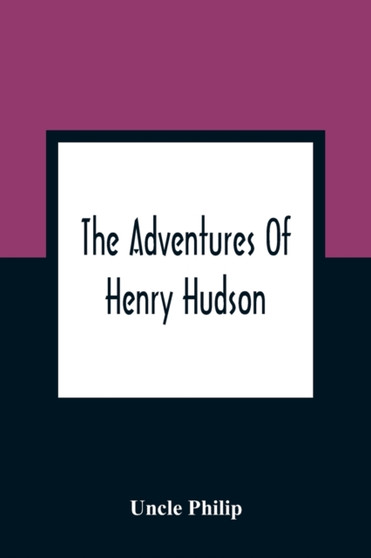 The Adventures Of Henry Hudson