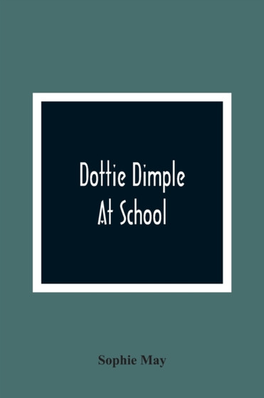 Dottie Dimple At School Dottie Dimple At School