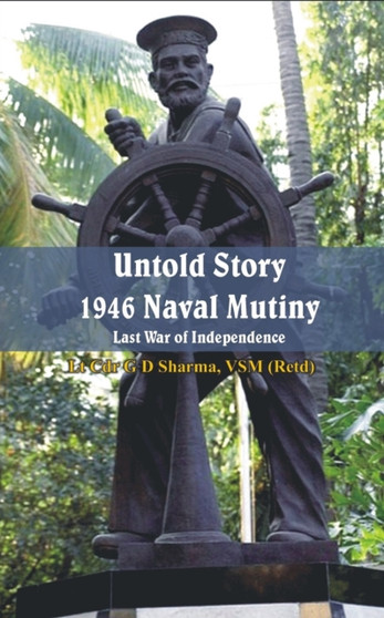 Untold Story 1946 Naval Mutiny : Last War of Independence