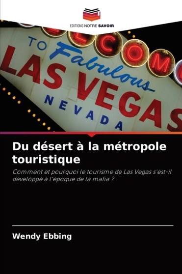 Du desert a la metropole touristique