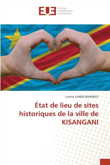 Etat de lieu de sites historiques de la ville de KISANGANI