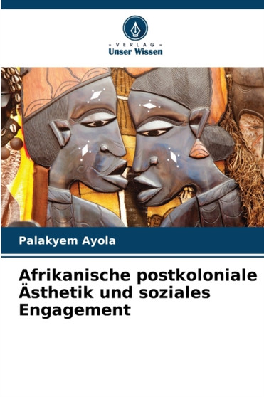 Afrikanische postkoloniale Asthetik und soziales Engagement
