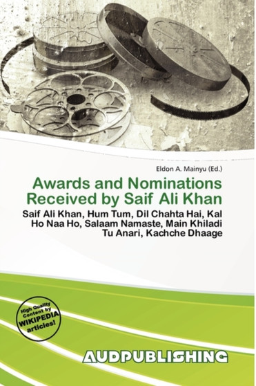 Awards and Nominations Received by Saif Ali Khan by Eldon A Mainyu - Paperback