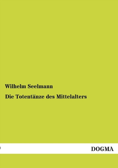 Die Totentanze Des Mittelalters