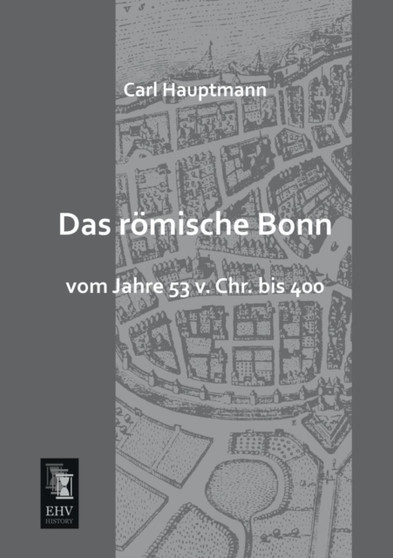 Das Romische Bonn