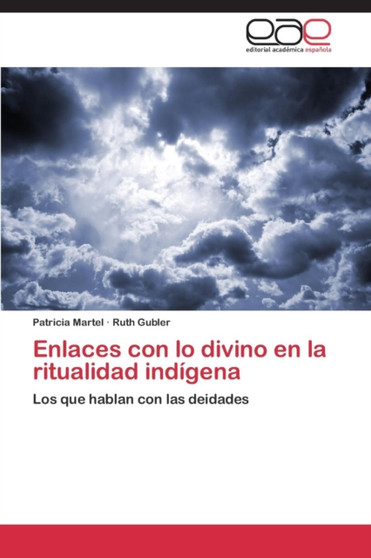 Enlaces Con Lo Divino En La Ritualidad Indigena